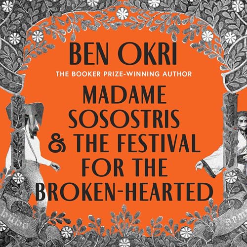 Cover of Madame Sosostris & the Festival for the Broken-Hearted