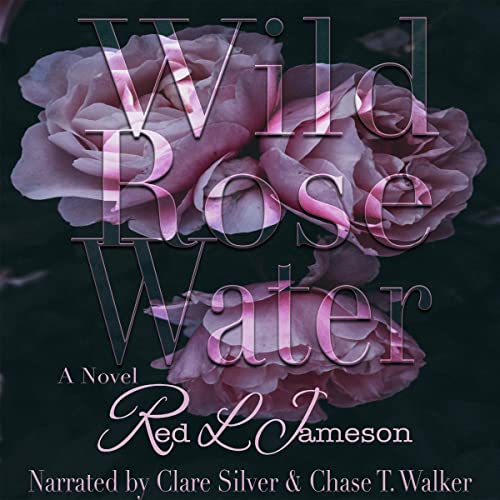 Cover of Wild Rose Water: A Novel
