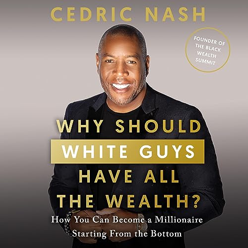 Cover of Why Should White Guys Have All the Wealth?