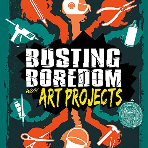 Cover of Busting Boredom with Art Projects