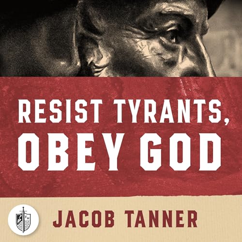 Cover of Resist Tyrants, Obey God