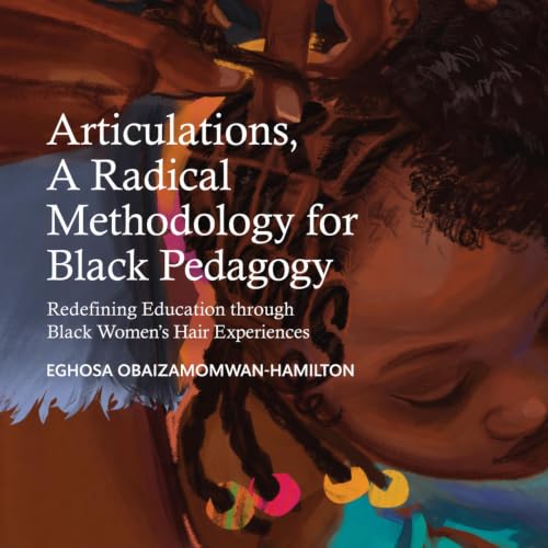 Cover of Articulations - A Radical Methodology for Black Pedagogy