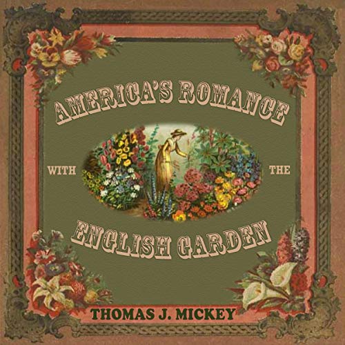 Cover of America's Romance with the English Garden