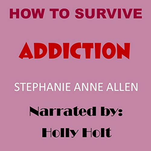 Cover of How to Survive Addiction