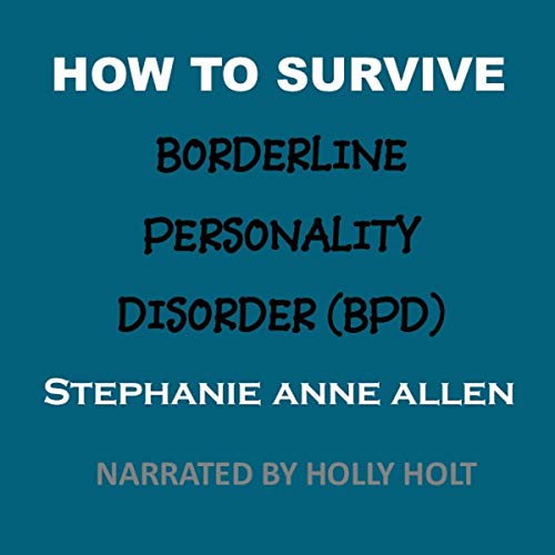 Cover of How to Survive Borderline Personality Disorder (BPD)
