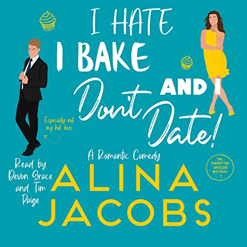 Cover of I Hate, I Bake, and I Don’t Date!