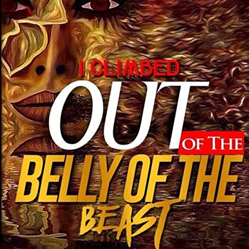 Cover of I Climbed Out of the Belly of the Beast