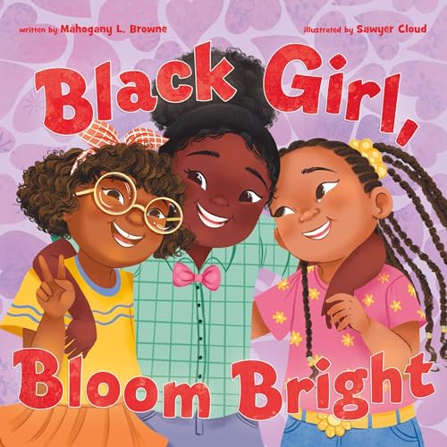Cover of Black Girl, Bloom Bright