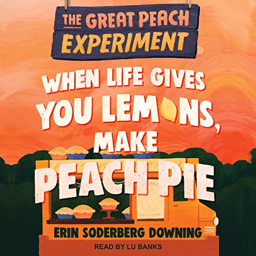 Cover of When Life Gives You Lemons, Make Peach Pie