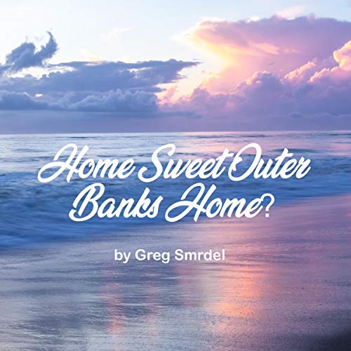 Cover of Home Sweet Outer Banks Home?