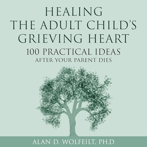 Cover of Healing the Adult Child's Grieving Heart