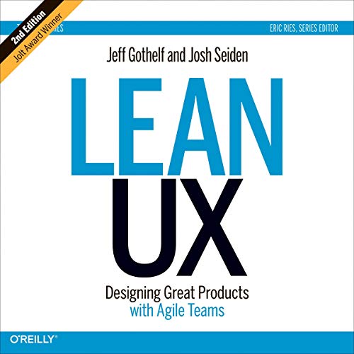 Cover of Lean UX: Designing Great Products with Agile Teams (Second Edition)