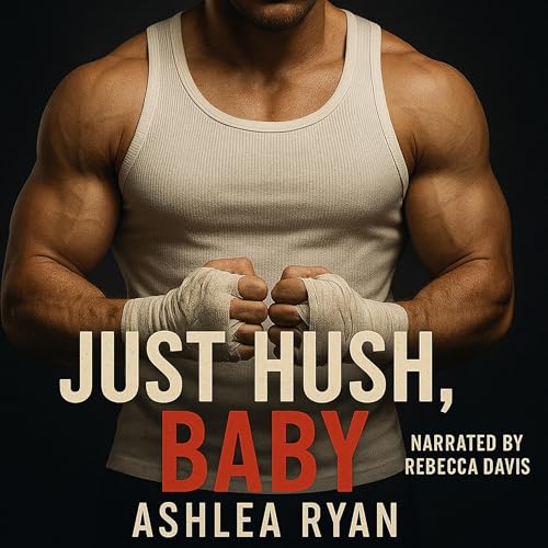 Cover of Just Hush, Baby