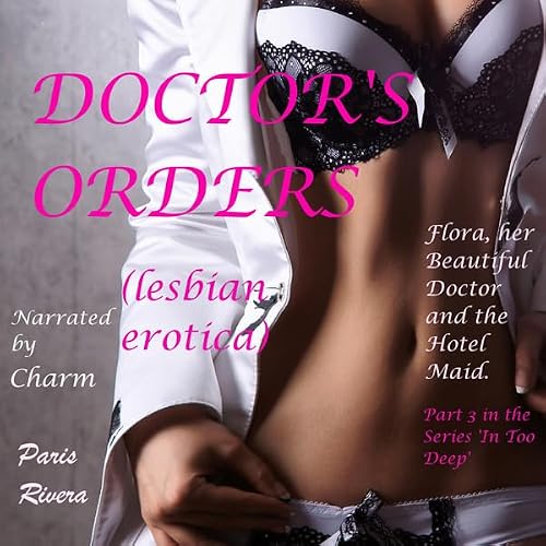 Cover of Doctor's Orders: Flora, Her Beautiful Doctor, and the Hotel Maid