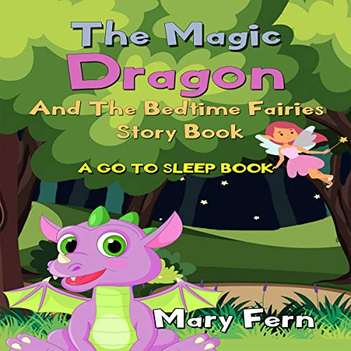 Cover of The Magic Dragon and the Bedtime Fairies Story Book - a Go to Sleep Book (Bedtime Bear 8)