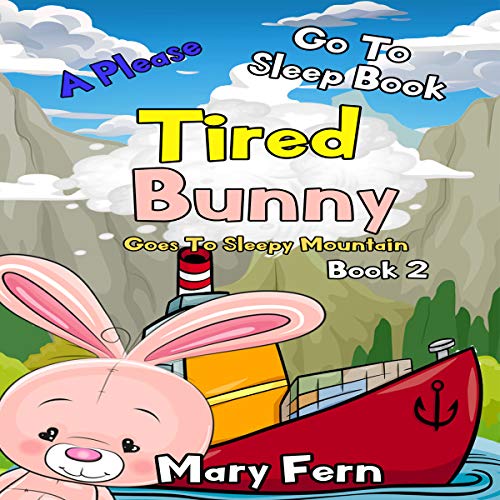 Cover of Tired Bunny Goes to Sleepy Mountain, Book 2