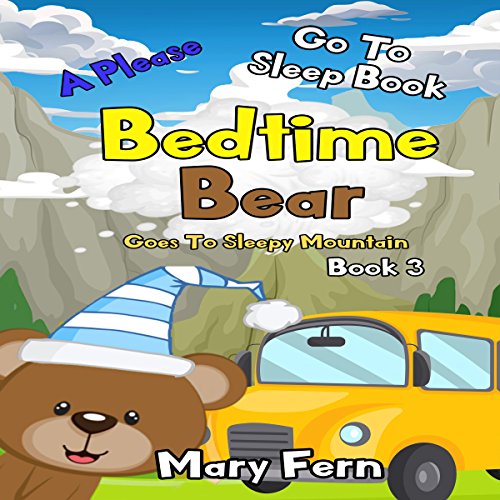 Cover of Bedtime Bear Goes to Sleepy Mountain, Book 3