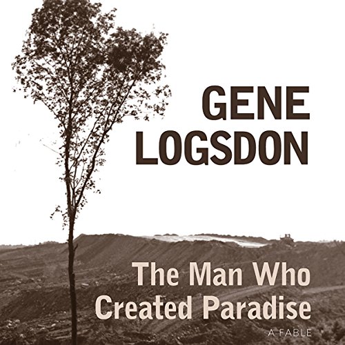 Cover of The Man Who Created Paradise: A Fable