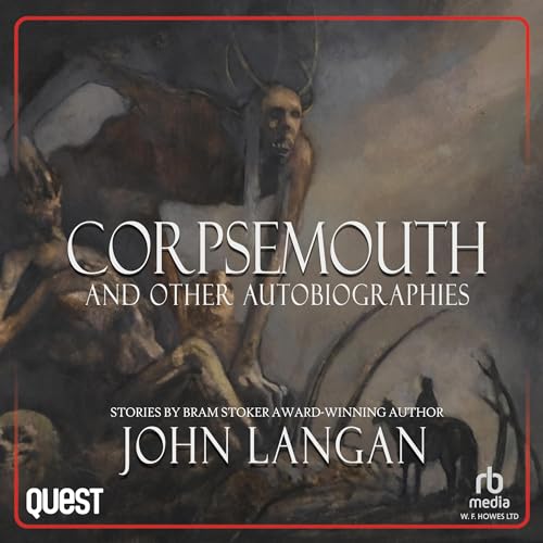 Cover of Corpsemouth and Other Autobiographies