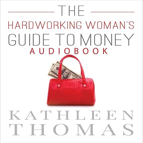 Cover of The Hardworking Woman's Guide to Money