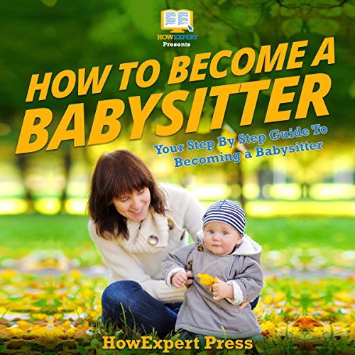 Cover of How to Become a Babysitter