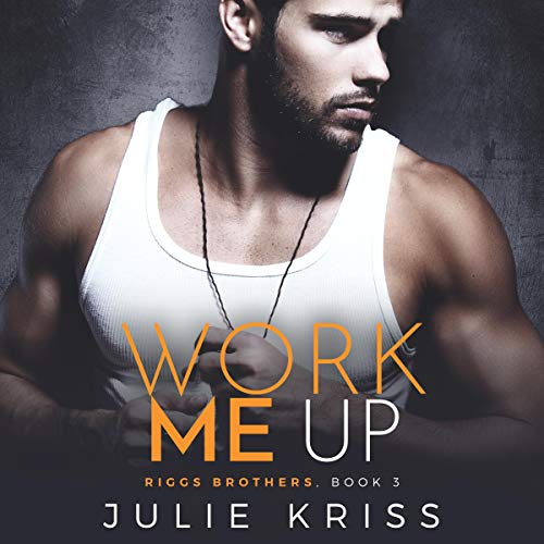 Cover of Work Me Up