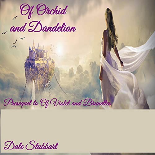 Cover of Of Orchid and Dandelion