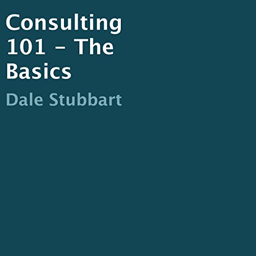 Cover of Consulting 101 - The Basics