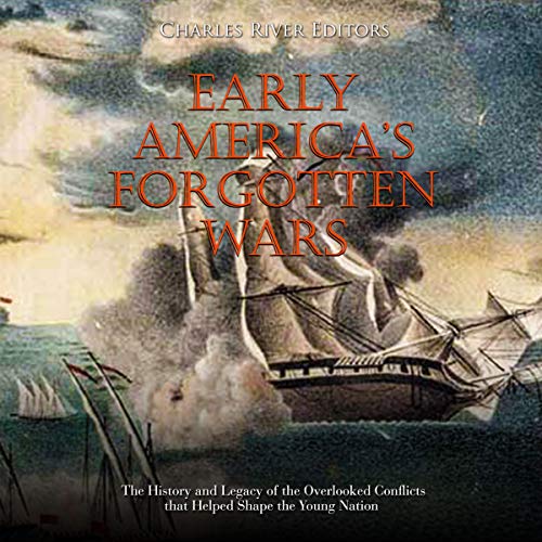 Cover of Early America’s Forgotten Wars