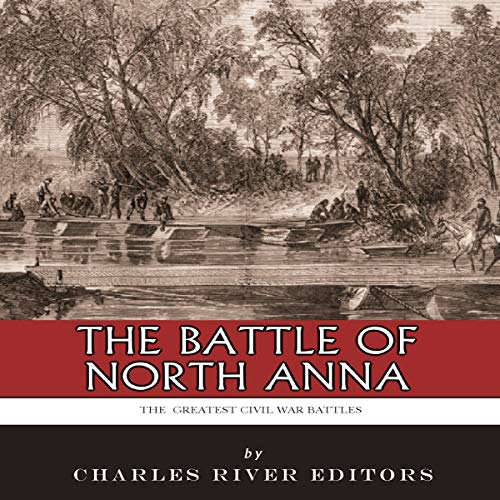 Cover of The Greatest Civil War Battles: The Battle of North Anna