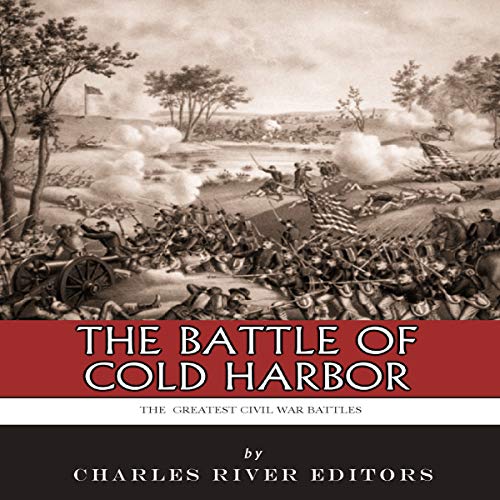 Cover of The Greatest Civil War Battles: The Battle of Cold Harbor