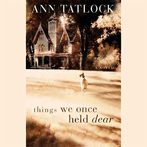 Cover of Things We Once Held Dear