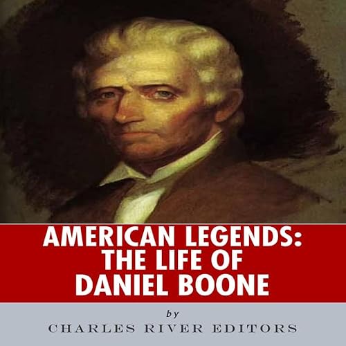 Cover of American Legends: The Life of Daniel Boone