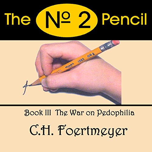 Cover of The Nº 2 Pencil: The War on Pedophilia