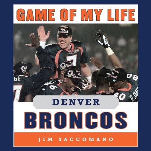 Cover of Game of My Life - Denver Broncos