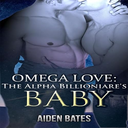 Cover of Omega Love: The Alpha Billionaire's Baby