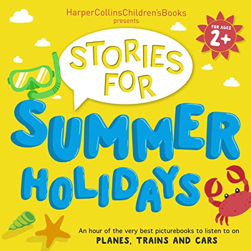 Cover of HarperCollins Children’s Books Presents: Stories for Summer Holidays for age 2+
