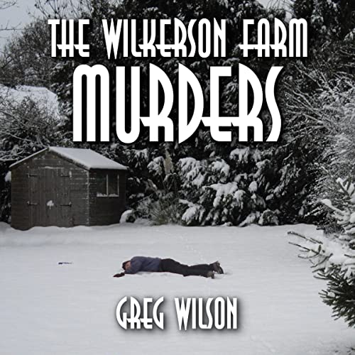 Cover of The Wilkerson Farm Murders