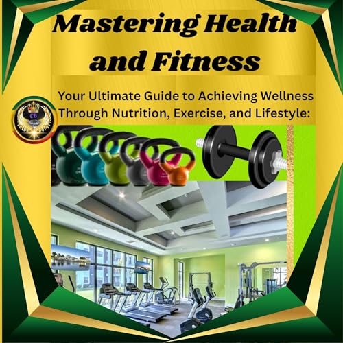 Cover of Mastering Health and Fitness