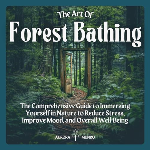 Cover of The Art of Forest Bathing