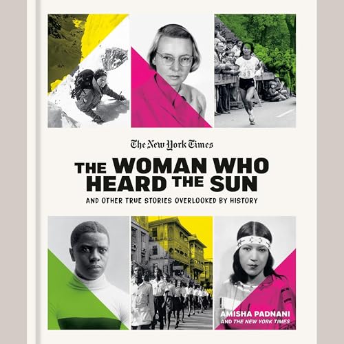 Cover of The Woman Who Heard the Sun and Other True Stories Overlooked by History