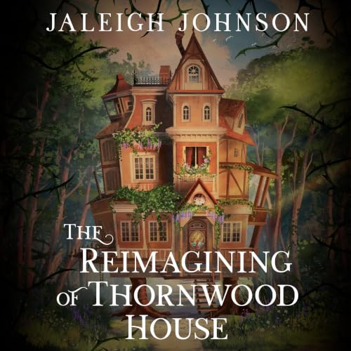 Cover of The Reimagining of Thornwood House
