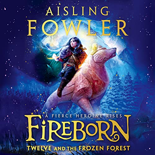 Cover of Fireborn: Twelve and the Frozen Forest
