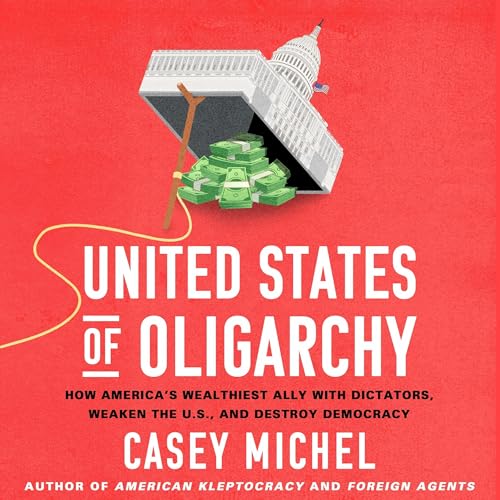 Cover of United States of Oligarchy