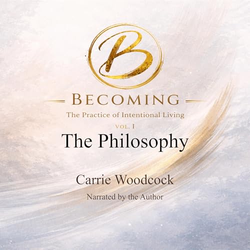 Cover of Becoming: The Practice of Intentional Living