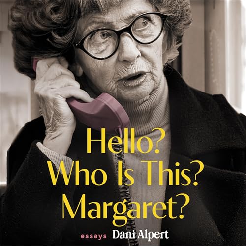 Cover of Hello? Who Is This? Margaret?