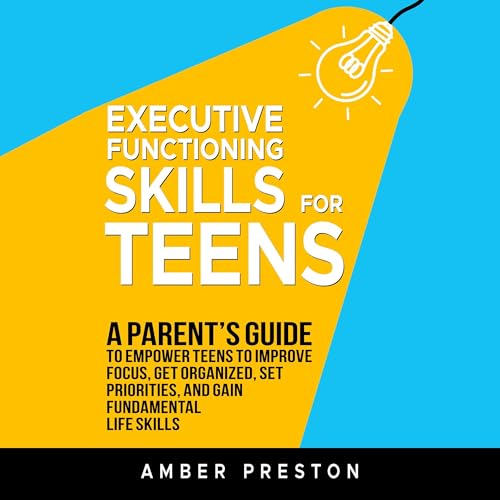 Cover of Executive Functioning Skills for Teens