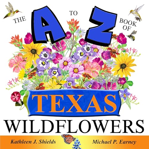Cover of The A to Z Book of Texas Wildflowers