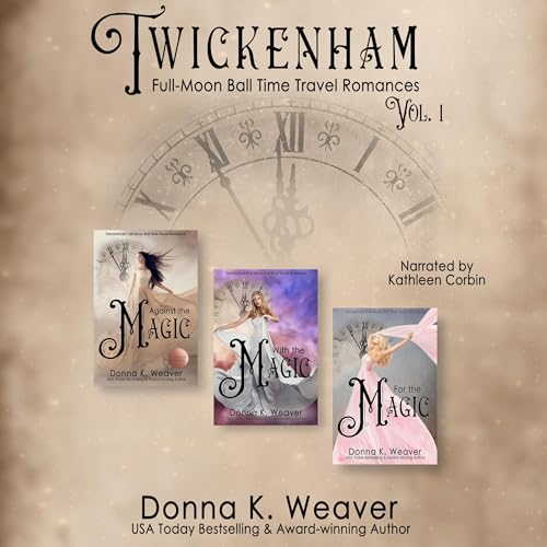Cover of Twickenham Full-Moon Ball Time Travel Romances, Vol. 1