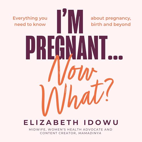 Cover of I’m Pregnant … Now What?